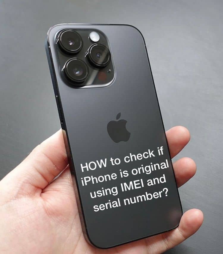 How to check if iphone is original using imei serial number